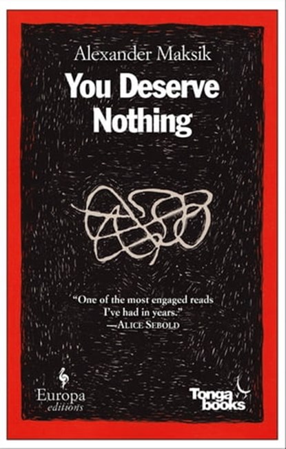 You Deserve Nothing, Alexander Maksik - Ebook - 9781609459123