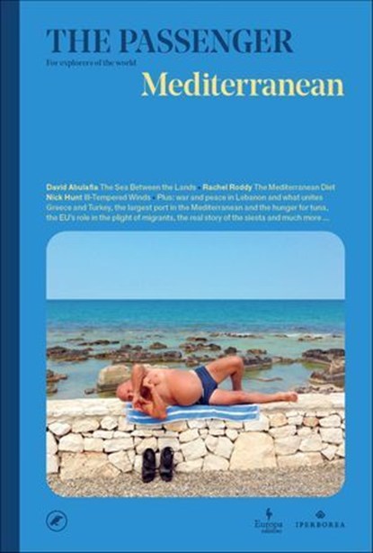 The Passenger: Mediterranean, The Passenger ; David Abulafia ; Rachel Roddy ; Nick Hunt - Ebook - 9781609459925