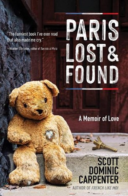Paris Lost and Found, Scott Dominic Carpenter - Paperback - 9781609522124