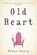 Old Heart, Peter Ferry - Paperback - 9781609531171