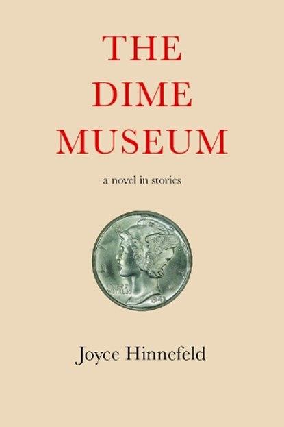 The Dime Museum, Joyce Hinnefeld - Paperback - 9781609531577
