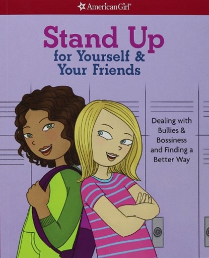 Stand Up for Yourself & Your Friends: Dealing with Bullies & Bossiness and Finding a Better Way, Patti Kelley Criswell - Paperback - 9781609587383
