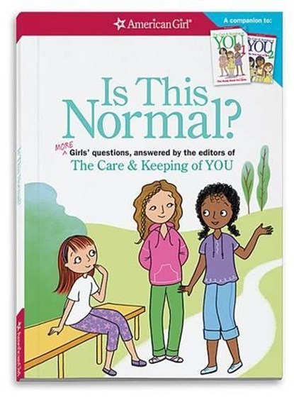 Is This Normal: More Girls' Questions, Answered by the Editors of the Care & Keeping of You, Darcie Johnston - Paperback - 9781609589066
