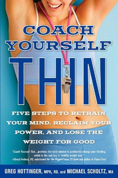 Coach Yourself Thin, Greg Hottinger ; Michael Scholtz - Paperback - 9781609613310