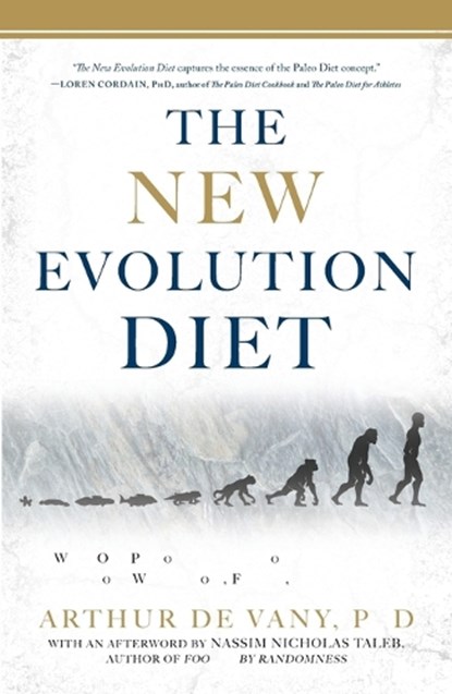 The New Evolution Diet, Arthur De Vany - Paperback - 9781609613761