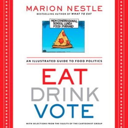 Eat Drink Vote, Marion Nestle - Ebook - 9781609615871