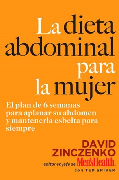 La Dieta Abdominal Para la Mujer, David Zinczenko ; Ted Spiker - Ebook - 9781609616922