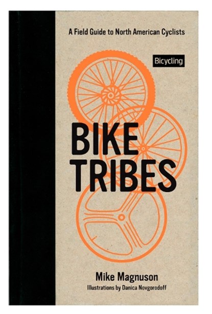 Bike Tribes, Mike Magnuson - Gebonden - 9781609617431