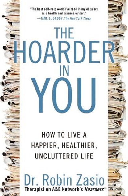 The Hoarder In You, ROBIN ZASIO - Paperback - 9781609618964