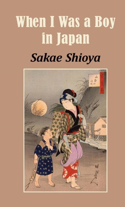When I Was a Boy in Japan, Sakae Shioya - Paperback - 9781609622466