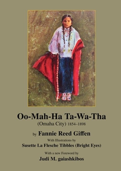 Oo-Mah-Ha Ta-Wa-Tha (OMAHA CITY), Fannie Reed Giffen - Paperback - 9781609622824