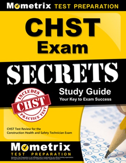 CHST Exam Secrets Study Guide: CHST Test Review for the Construction Health and Safety Technician Exam, Mometrix Safety Certification Test Tea - Paperback Adobe PDF - 9781609713508
