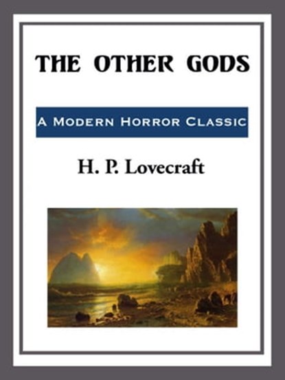 The Other Gods, H. P. Lovecraft - Ebook - 9781609773113