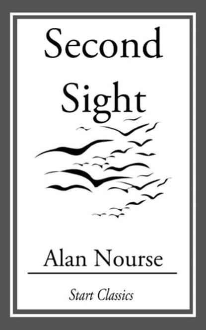 Second Sight, Alan Nourse - Ebook - 9781609775193