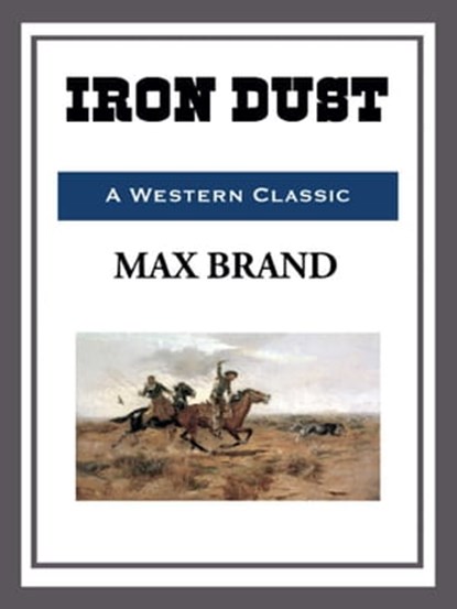 Iron Dust, Max Brand - Ebook - 9781609775889