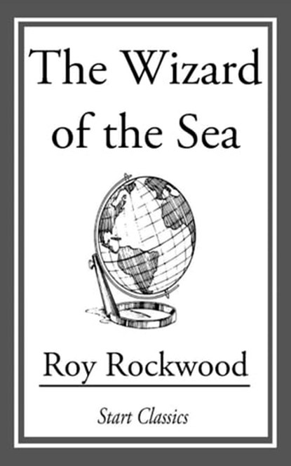 The Wizard of the Sea, Roy Rockwood - Ebook - 9781609777265