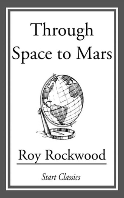Through Space to Mars, Roy Rockwood - Ebook - 9781609777296