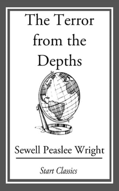 The Terror from the Depths, Sewell Peaslee Wright - Ebook - 9781609777364