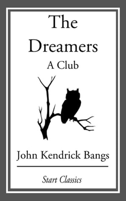 Dreamers, John Kendrick Bangs - Ebook - 9781609778026