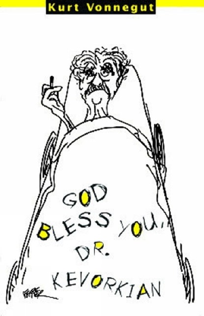 God Bless You, Dr. Kevorkian, Kurt Vonnegut - Paperback - 9781609800734