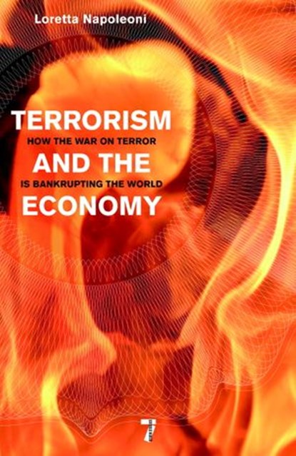 Terrorism and the Economy, Loretta Napoleoni - Ebook - 9781609800802