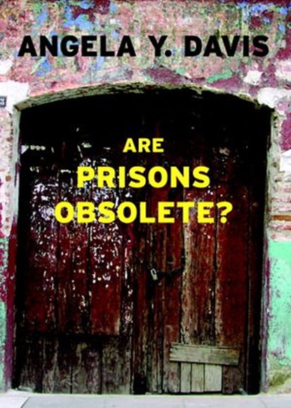 Are Prisons Obsolete?, Angela Y. Davis - Ebook - 9781609801045
