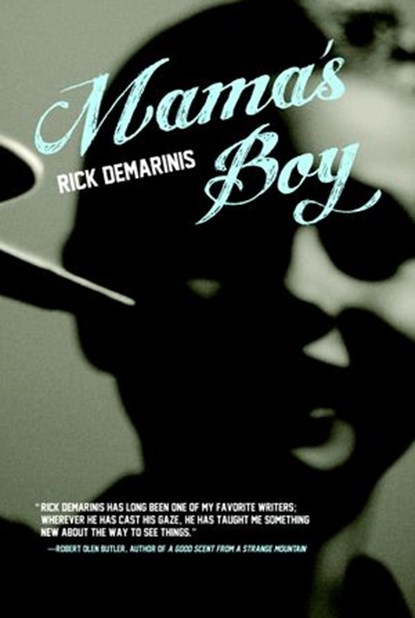 Mama's Boy, Rick DeMarinis - Ebook - 9781609801465