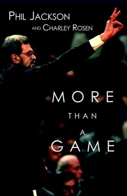 More Than a Game, Phil Jackson ; Charley Rosen - Ebook - 9781609802622