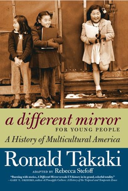 A Different Mirror for Young People, Ronald Takaki ; Rebecca Stefoff - Ebook - 9781609804176