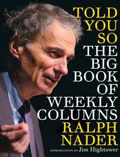 Told You So, Ralph Nader - Ebook - 9781609804756