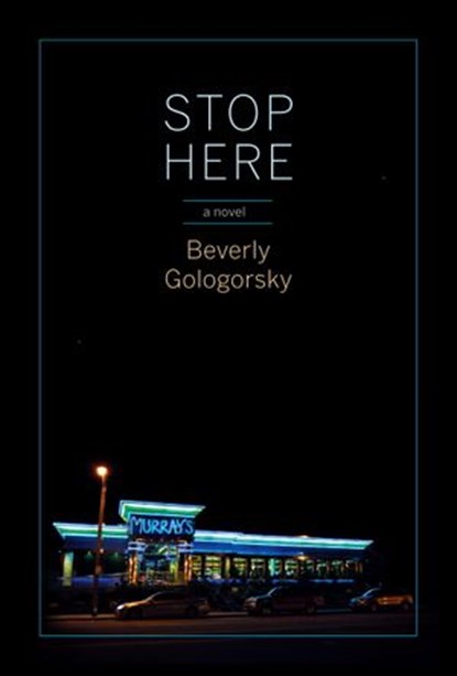 Stop Here, Beverly Gologorsky - Ebook - 9781609805050