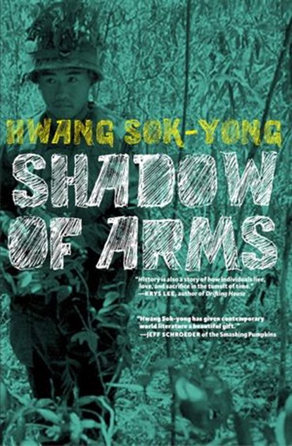 The Shadow of Arms, Hwang Sok-yong - Ebook - 9781609805081