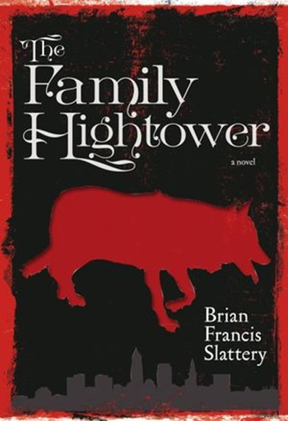 The Family Hightower, Brian Francis Slattery - Ebook - 9781609805647