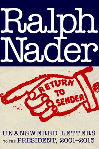 Return to Sender, Ralph Nader - Ebook - 9781609806279