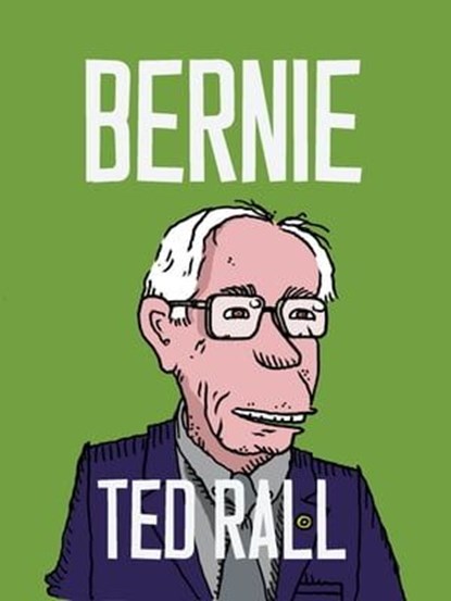 Bernie, Ted Rall - Ebook - 9781609806996