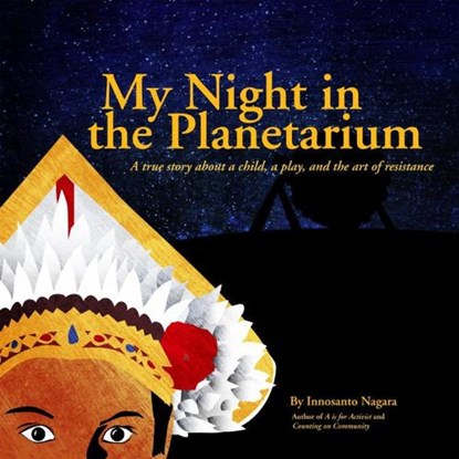 My Night In The Planetarium, Innosanto Nagara - Gebonden - 9781609807009