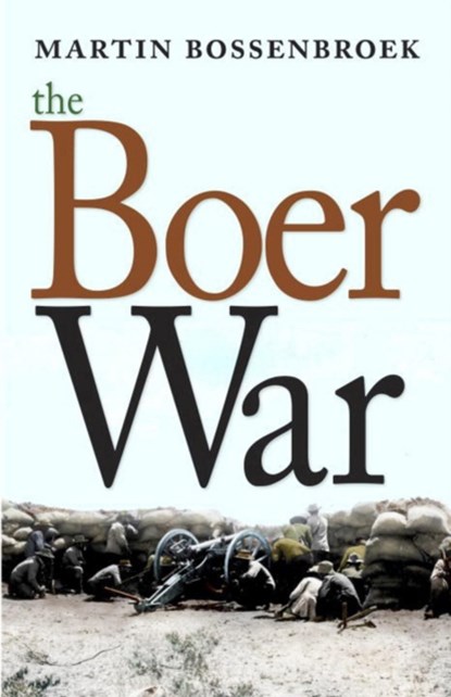 The Boer War, Martin Bossenbroek - Gebonden - 9781609807474