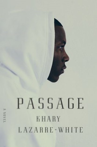 Passage, Khary Lazarre-White - Ebook - 9781609807849