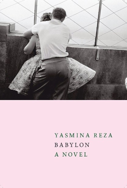 Babylon, Yasmina Reza - Gebonden - 9781609808327
