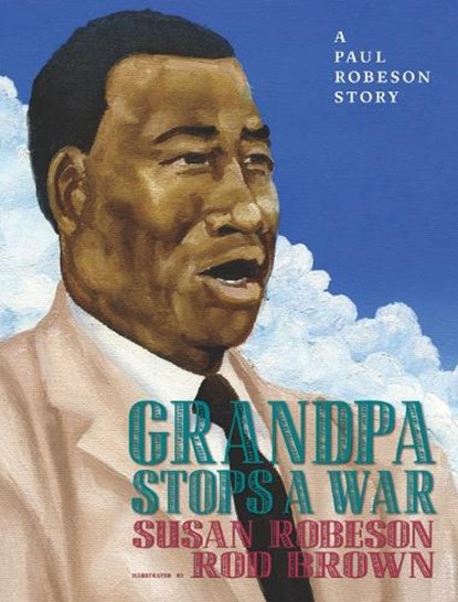 Grandpa Stops a War, Susan Robeson - Gebonden - 9781609808822
