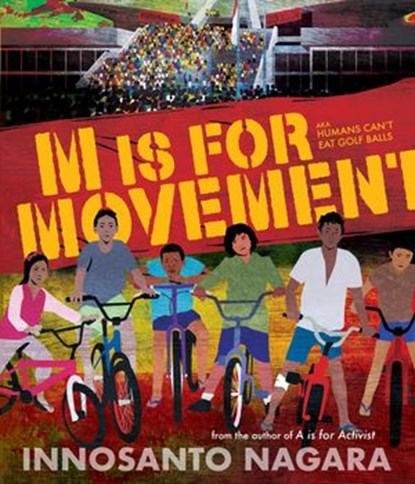 M is for Movement, Innosanto Nagara - Ebook - 9781609809362