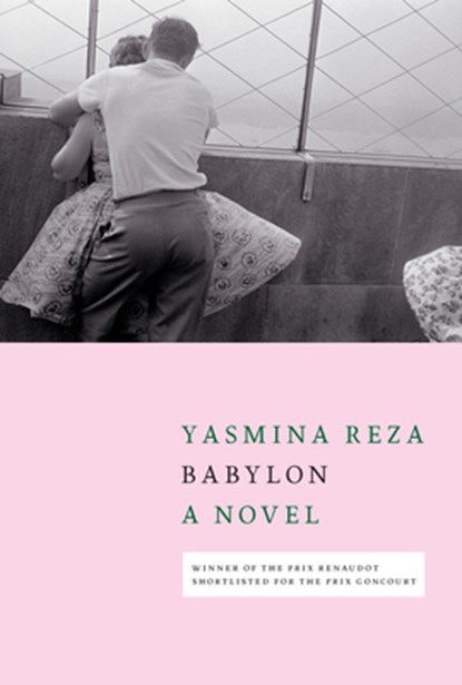 Babylon, Yasmina Reza - Gebonden - 9781609809683