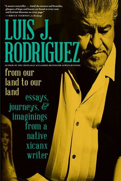 From Our Land to Our Land, Luis J. Rodriguez - Ebook - 9781609809737