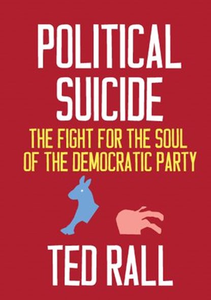 Political Suicide, Ted Rall - Ebook - 9781609809959