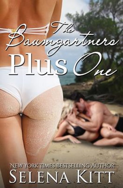 The Baumgartners Plus One, Selena Kitt - Paperback - 9781609825034