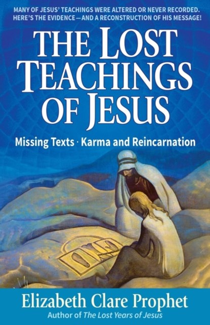 The Lost Teachings of Jesus, Elizabeth Clare (Elizabeth Clare Prophet) Prophet - Paperback - 9781609882822