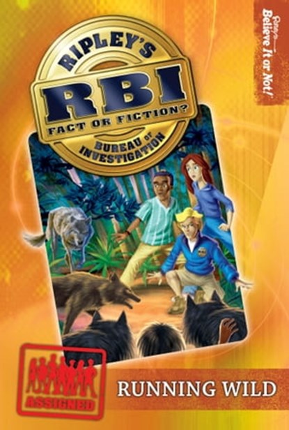 Ripley's RBI 03: Running Wild, Ripley's Believe It Or Not! - Ebook - 9781609910358