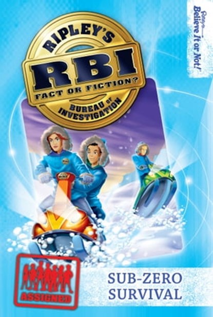 Ripley's RBI 06: Sub-zero Survival, Ripley's Believe It Or Not! - Ebook - 9781609910389