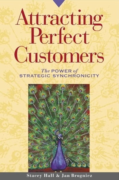 Attracting Perfect Customers, Stacey Hall ; Jan Brogniez - Ebook - 9781609940379