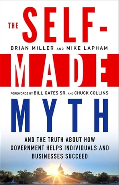 The Self-Made Myth, Brian Miller ; Mike Lapham - Ebook - 9781609945084